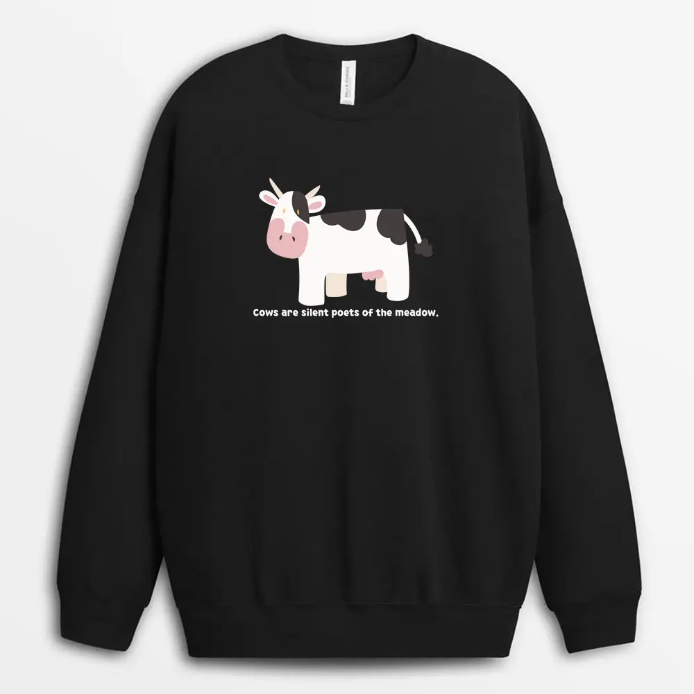 Cows Are Silent Poets Of The Meadow Shawlxtee Sweatshirt - Black