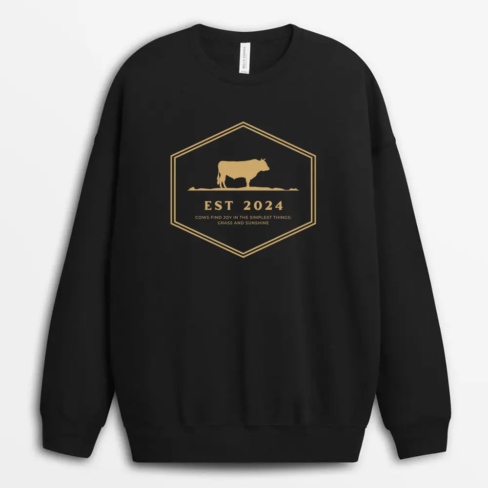 Cows Find Joy In The Simplest Things Grass And Sunshine Shawlxtee Sweatshirt - Black